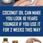 Coconut Oil Can Make You Look 10 Years Younger If You Use It for 2 Weeks This Way