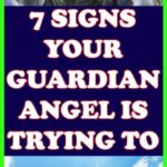 7 Signs Your Guardian Angel Is Trying to Contact You