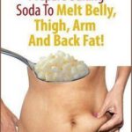 Take Baking Soda Like This and Remove The Fat From Your Thighs, Belly Arms and Back