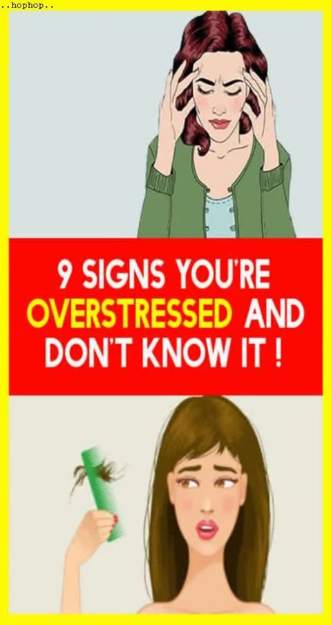 9 Signs You’re Overstressed and Don’t Know It