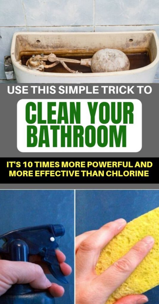 Use This Simple Trick to Clean Your Bathroom! It’s 10 Times More Powerful and More Effective Than Chlorine!