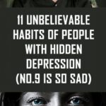 11 Unbelievable Habits of People with Hidden Depression (No.9 Is so Sad)
