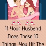 If Your Husband Does These 10 Things, You Hit the Marriage Jackpot