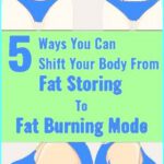 5 Ways You Can Shift Your Body From Fat Storing to Fat Burning Modetypically, Folks Whine About