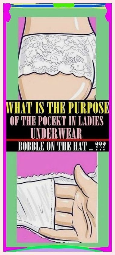 Girls Do You Know What Is The Purpose of The Pocket In Your Underwear, Bobble On The Hat..??