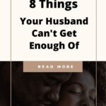 8 Things That All Husbands Want