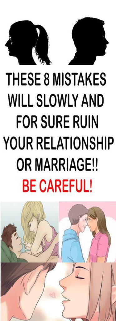 Be Careful-these 8 Mistakes Will Ruin Your Relationship