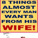 8 Things Almost Every Man Wants From His Wife