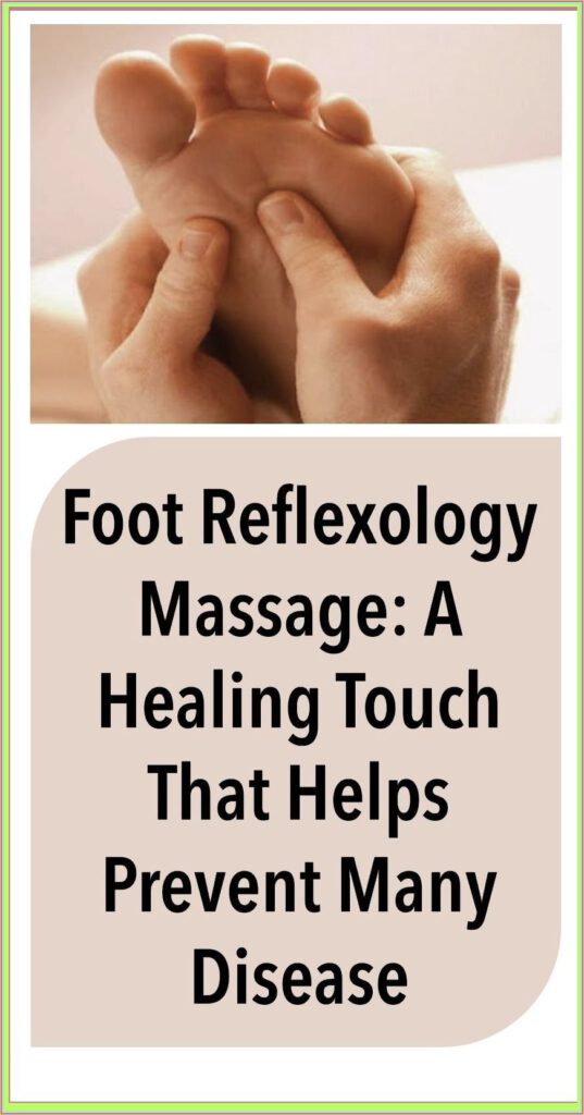 Foot Reflexology Massage: a Healing Touch That Helps Prevent Many Disease