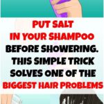 Put Salt In Your Shampoo Before Showering This Simple Trick Solves One of The Biggest Hair Problems