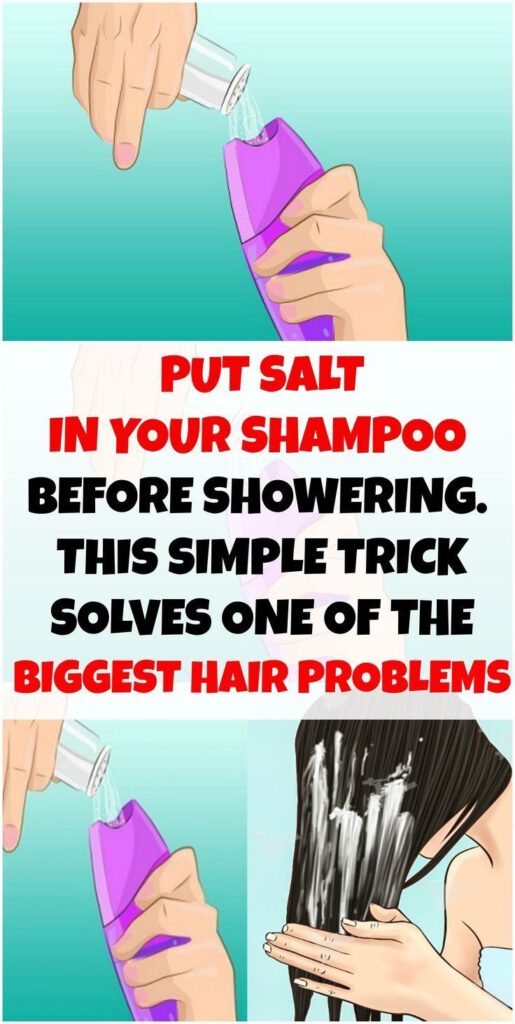 Put Salt In Your Shampoo Before Showering This Simple Trick Solves One of The Biggest Hair Problems