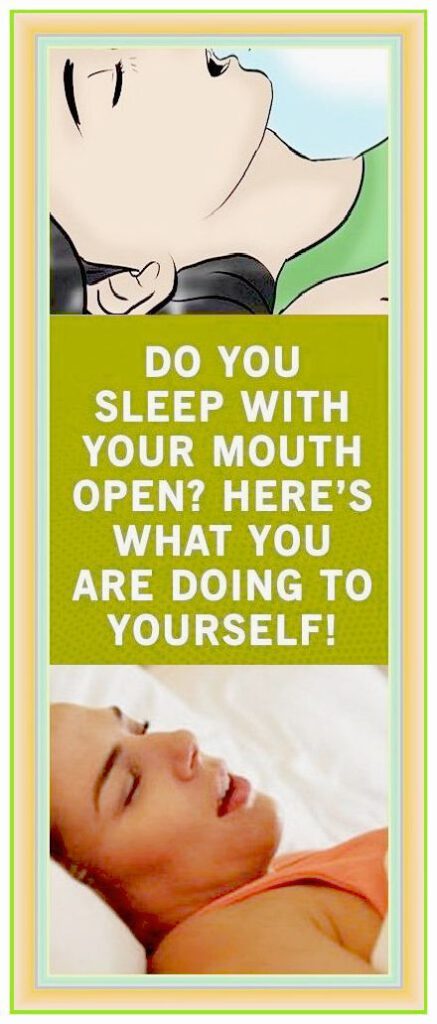 Do You Sleep With Your Mouth Open? Here’s What You Are Doing to Yourself!