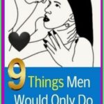 9 Things Men Would Only Do When They’re In Love