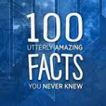 10 Crazy Facts That You Wish You Knew Earlier