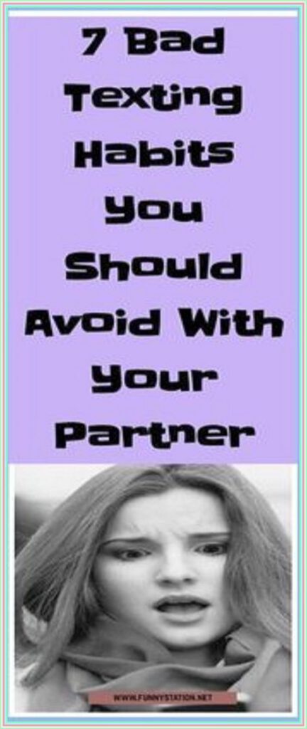 7 Bad Texting Habits You Should Avoid With Your Partner