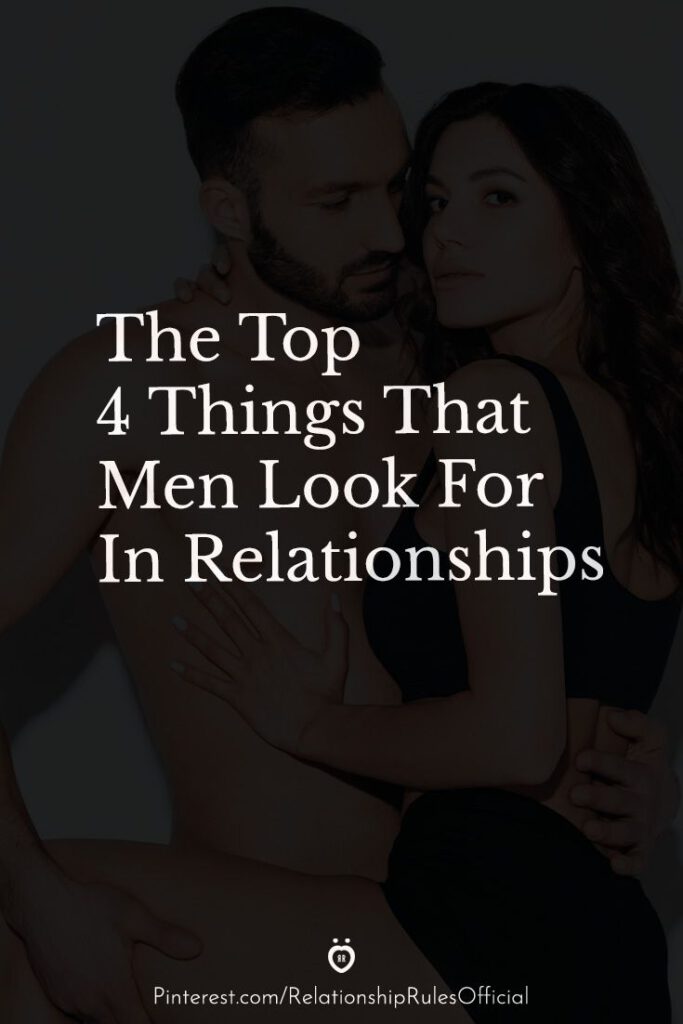 The Top 4 Things That Men Look for In Relationships – Healthy