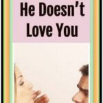 8 Unfortunate Signs That He Doesn’t Love You