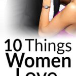 10 Things Women Look for In Men