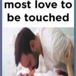 10 Places Where Men Most Love to Be Touched