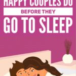11 Things Happy Couples Do Before They Go to Sleep