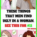 Things That Men Find Ugly In a Woman