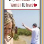 5 Reasons Why Men Leave Women They Love
